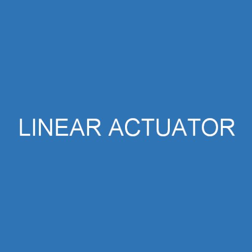 linear actuator, electric actuator, hydraulic actuator, auto lifter