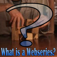 Finally, a site that exists only to answer one question: What is a Webseries?

http://t.co/R3dM02M8kB, coming Summer 2010