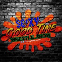 Sexy Good Time Wrestle Show!(@SexyGoodTimeFTF) 's Twitter Profile Photo