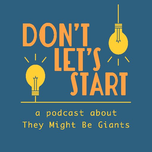 This is the official twitter for the unofficial TMBG fan podcast Don't Let's Start: A Podcast About They Might Be Giants! Run by @ohhijordan and @davefoxart