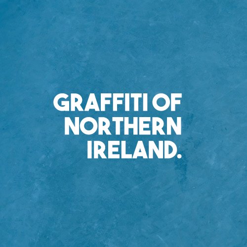 The ever entertaining Graffiti of Northern Ireland. Prints available on our shop!