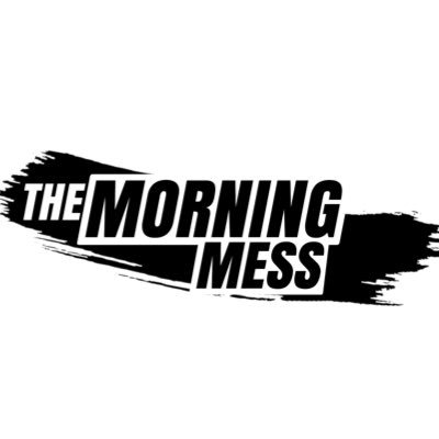 The Morning Mess