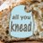 all_you_knead