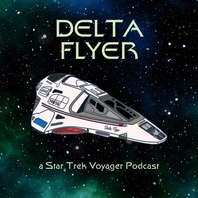 A Star Trek Voyager podcast with @Tyranicus and @Gamicus. (Not the one with Garrett and Robbie)