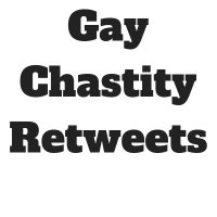 Gay Chastity Retweets - 50K(@GayChastityRTs) 's Twitter Profileg