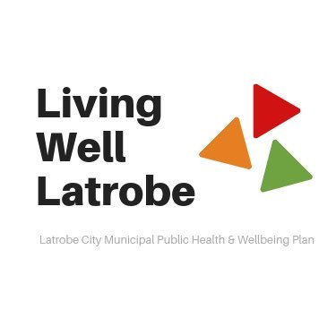 A shout out to Living Well Latrobe, the @latrobecity, Municipal Health & Wellbeing Plan, it's partner agencies, community groups & individual community members