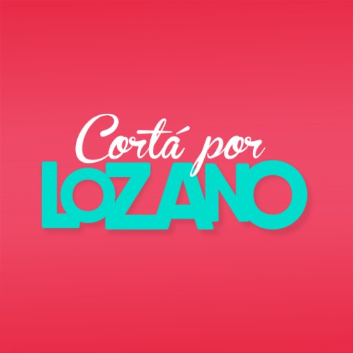 Cortá por Lozano