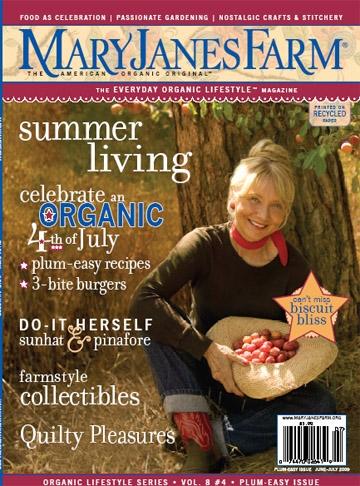 MaryJanesFarm is an Organic Lifestyle Magazine that brings Healthy, Safe, Home-Grown Aspects of Farmgirl Living into Everyone's Daily Life.
