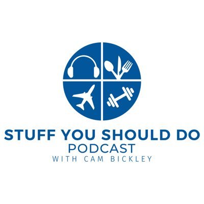 A podcast about well.. stuff you should do! With yours truly @cambickley. #EnjoyTheStuff #BeADoer