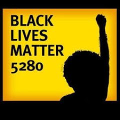 #BlackLivesMatter5280