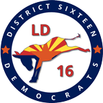 AZ LD 16 encompasses sections of Pinal, Pima, and Maricopa Counties along the 10 corridor. We work to elect Democrats up and down the ballot.