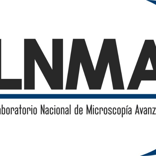 Mexican National Laboratory for Advanced Microsopy, dedicated to service provision, research, training & outreach in bioimaging & image analysis techniques