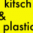 kitsch & plastic