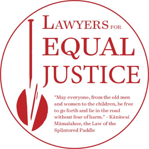Lawyers for Equal Justice (LEJ) is a non-profit law firm that advocates for low income residents of Hawaii.
