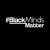 Blackmindsmatterofficial (@blackmindsmatt) Twitter profile photo