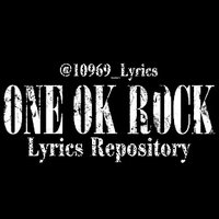 ONE OK ROCK Lyrics Repository(@10969_Lyrics) 's Twitter Profile Photo