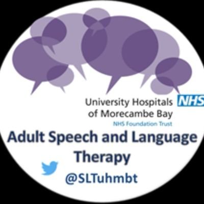 Speech and Language Therapy Team working across University Hospitals Morecambe Bay Trust. All views our own.