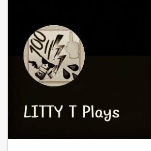 LITTY_T_Plays's profile picture. Subscribe to my youtube

and my instagram