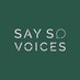 Say So Voices (@saysovoices) Twitter profile photo Say So Voices (@saysovoices) Twitter profile photo