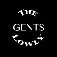 The Lowly Gents (@lowly_the) 's Twitter Profile