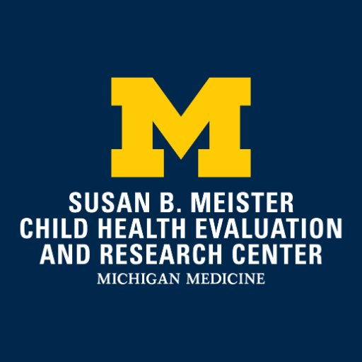 University of Michigan Susan B. Meister Child Health Evaluation & Research Center. https://t.co/nYCWEvEFGb