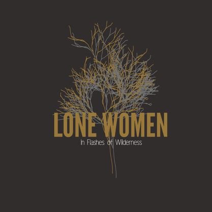 Lone Women in Flashes of Wilderness collaborative project by @archieislander  exploring all women's thoughts on/ experiences of aloneness, darkness & wilderness