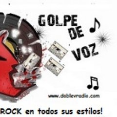 Programa de Radio GOLPE DE VOZ dedicado al ROCK en todos sus estilos.  Los lunes de 19 a 21 horas