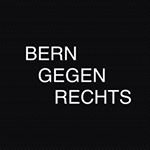 BERN GEGEN RECHTS #berngegenrechts berngegenrechts@immerda.ch