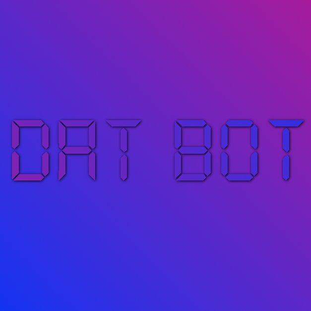 DatBot_'s profile picture. Official Twitter For DatBot.
