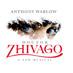 Doctor Zhivago, starring Anthony Warlow, at Melbourne's Her Majesty's Theatre, from 12 April.