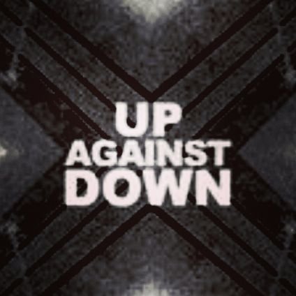 Up Against Down