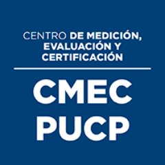 Centro de Medición, Evaluación y Certificación de la Pontificia Universidad Católica del Perú.
CMEC - PUCP
