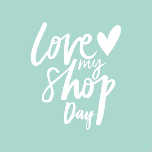 Love My Shop Day is a celebration of everything about the High Street! 🛍