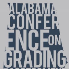 Alabama Conference on Grading and Assessment for Learning. Helping educators improve grading practices via shared learning. Annual conference. #ACGAL25