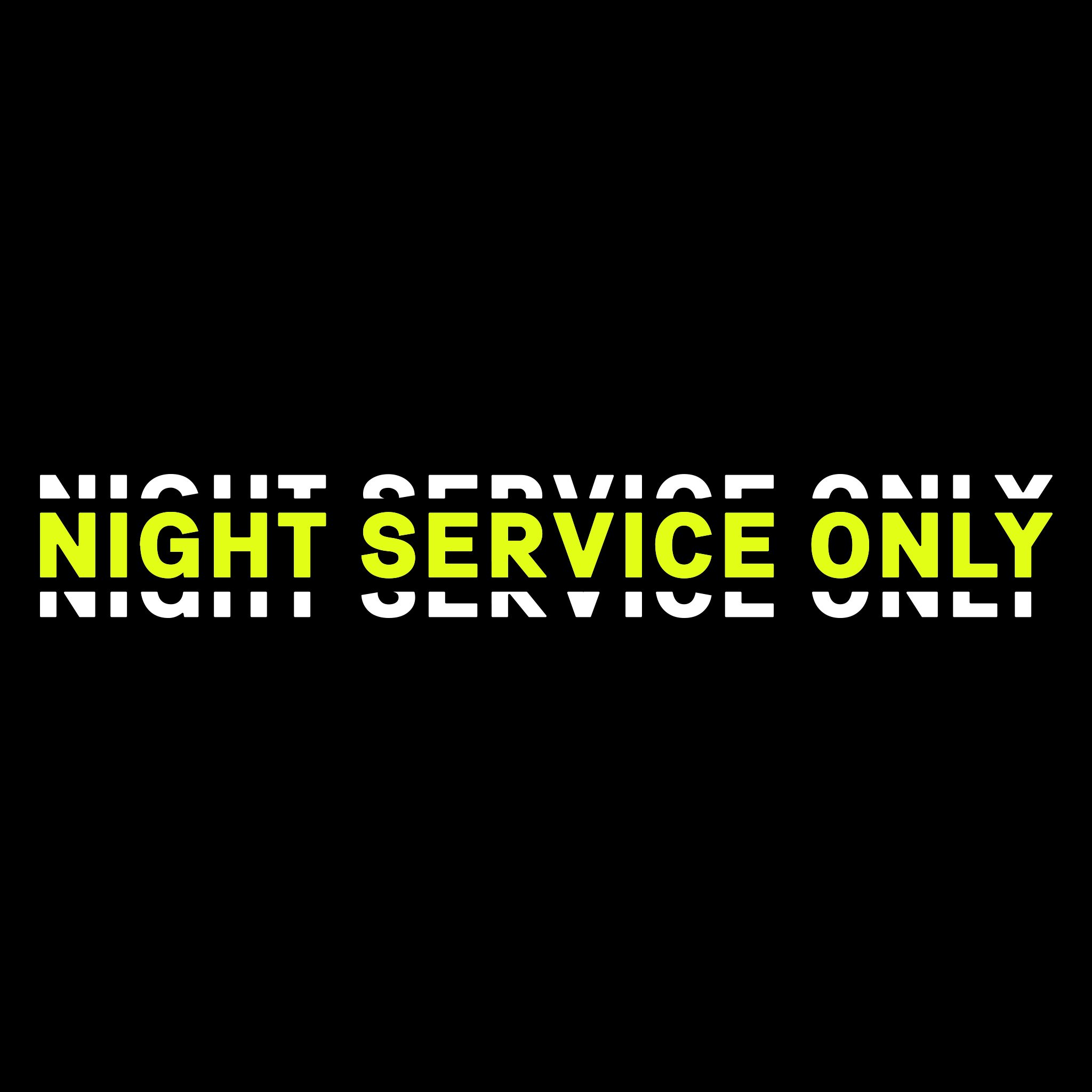 Only serve. Night service only. Only for service. B88 service only we Care.