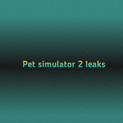 Pet Simulator 2 Leaks Lemon12251377 Twitter - pet simulator roblox at repelisp twitter