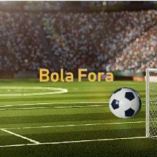 Bola Fora