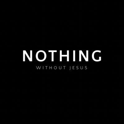 NOTHING | john 15:5
