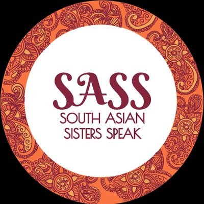 South Asian Sisters Speak (SASS)