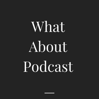 WhatAboutPodca1's profile picture. Discussion Podcast