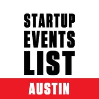 Startup Events List - Austin (@startupeventatx) 's Twitter Profile