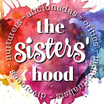 The Sisters' Hood - a tribe of scribes encompassing women worldwide, joining together to support, endorse, promote & make a difference.