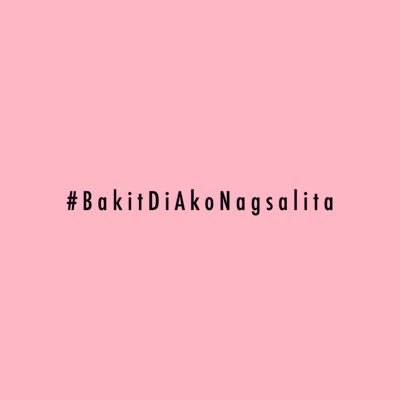 Talk. We'll listen. Send us a message.  📩bakitdiakonagsalita.x@gmail.com                  Follow us on our Instagram account: @bakitdiakonagsalita