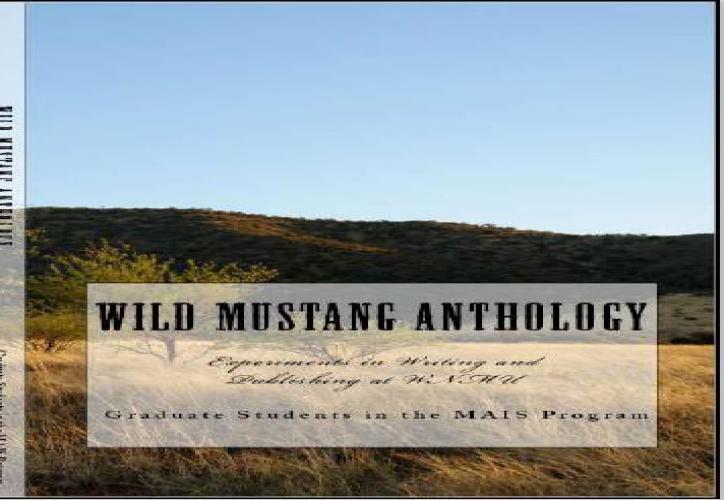 WildMustangAnth's profile picture. WNMU Graduate Students in the MAIS program collaborating on a special project entitled Wild Mustang Anthology, which is a collection of poetry & literature