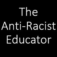 The Anti-Racist Educator(@AntiRacistEd) 's Twitter Profile Photo