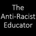 The Anti-Racist Educator (@AntiRacistEd) Twitter profile photo