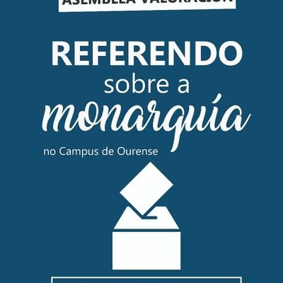 O alumnado ourensán estamos a organizar un referendo para poder decidir se queremos unha monarquía imposta ou unha República que avale un proxecto social