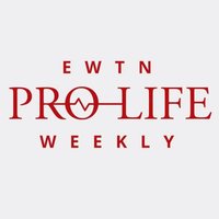 EWTN Pro-Life Weekly(@EWTNProLife) 's Twitter Profileg