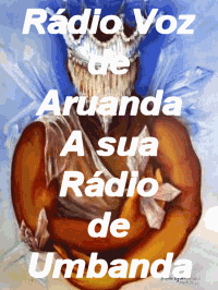 VOZ DE ARUANDA... A SUA RÁDIO DE UMBANDA