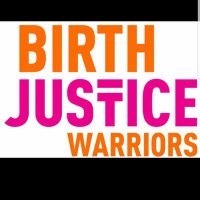 Birth Justice Warriors (@bjustwarriors) 's Twitter Profile